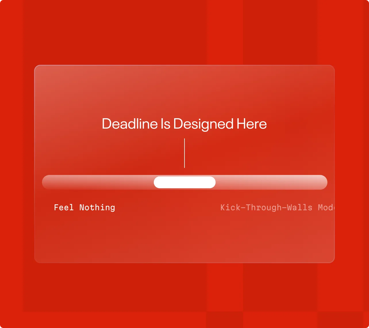 Stimulation spectrum from Feel Nothing to Kick-Through-Walls Mode, with Deadline designed at the calm, locked-in middle.